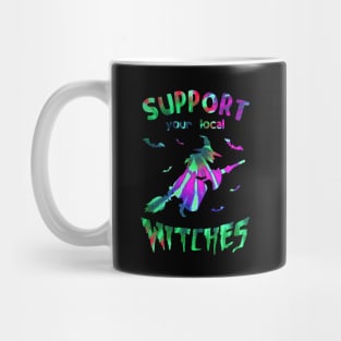 Support Your Local Witches tye dye creepy Halloween Mug